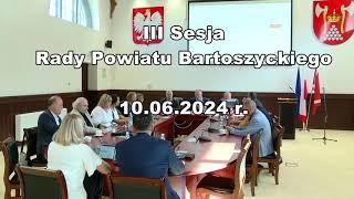 III sesja Rady Powiatu Bartoszyckiego z dn. 10.06.2024 r.