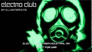 ELECTRO EBM CYBER INDUSTRIAL MIX BUILT FOR WAR
