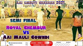 ​Royal Chembur Vs Aai Mauli Govandi - Semi Final Match - Aai Smruti Chashak 2021