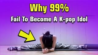 Why 99% Fail To Become A K-pop Idol