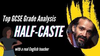 GCSE Grade 9 Analysis | Half Caste by John Agard