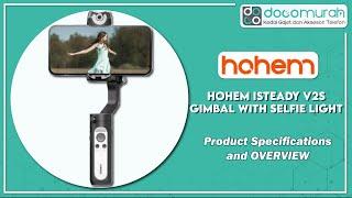 Doco Murah- Hohem iSteady V2S Gimbal (Product Specifications and Overview)