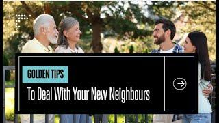 Golden Tips To Deal With Your New Neighbours | Better Removalists Sydney