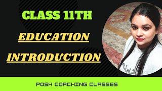 Arts | Education Class 11 | Introduction of Education Class 11th | What is Education?  || #education