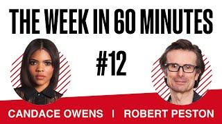 Candace Owens and Robert Peston - The Week in 60 Minutes #12 | SpectatorTV