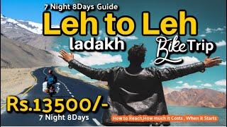 Leh to Leh, Ladakh Bike/Car Trip 2022 Guide , 7 Night 8 Days Full Travel Guide, How to Reach, Cost