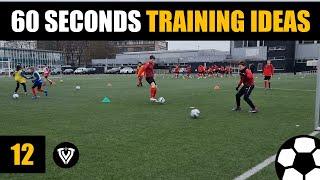 12 | 60 Seconds Training Ideas | Football - Soccer Exercises | U11 - U12 - U13 - U14