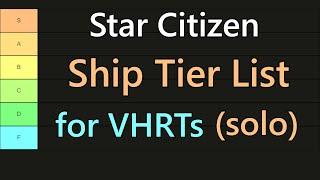 Star Citizen 3.15.1 - Ship tier list for VHRT bounty hunting solo!