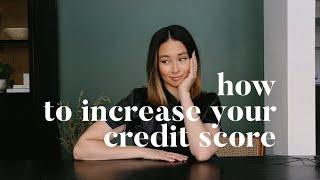 Understanding Credit Scores and How To Increase Your Score