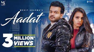 Mohit Sharma : AADAT - Full Video || Sakshi Dhama || New Haryanvi Songs Haryanavi 2022