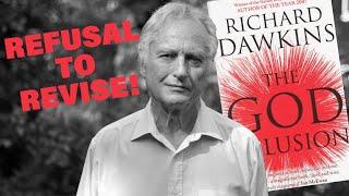 Richard Dawkins' Refusal to Revise The God Delusion!