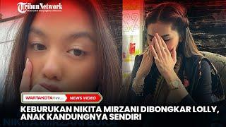 Keburukan Nikita Mirzani Dibongkar Lolly, Anak Kandungnya Sendiri