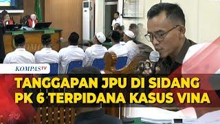 [FULL] Jaksa Tanggapi Fakta Baru yang Diajukan Terpidana Kasus Vina Cirebon di Sidang PK