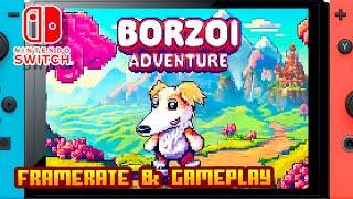 Borzoi Adventure - (Nintendo Switch) - Framerate & Gameplay