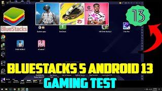 BLUESTACKS 5 ANDROID 13 GAMING PERFORMANCE TEST | ULTRA GRAPHICS 120FPS