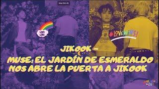 JIKOOK - MUSE: EL JARDÍN DE ESMERALDONOS ABRE LA PUERTA A JIKOOK Subs