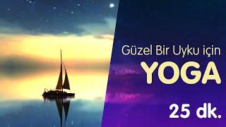 Güzel Bir Uyku için YOGA 25 Dakika