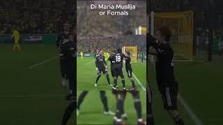 Di Maria Muslija or Fornals #shortvideo #shorts