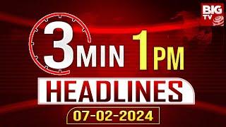 3 Minute Headlines | News Highlights | Breaking News | Today News | BIG TV Live