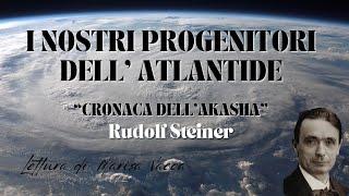 ATLANTIDE IL CONTINENTE SOMMERSO  - CRONACA DELL' AKASHA- Rudolf Steiner