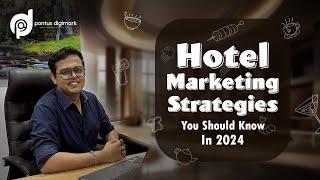 Hotel Marketing Strategies For 2024| Pontus DigiMark #aiautomation  #digitaltransformation