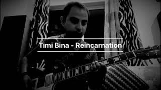 Timi Bina - Reincarnation (Guitar Solo Cover)