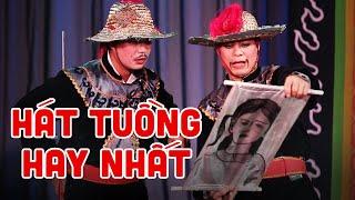 Hát Tuồng Việt Nam Hay Nhất Hiện Nay - Những Trích Đoạn Tuồng Cổ Được Khán Giả Yêu Thích Nhất