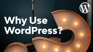 Why Use WordPress?