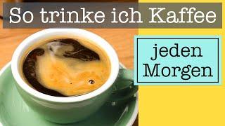 So trinke ich morgens meinen Kaffee | Caffè Americano Tutorial