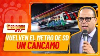 Vuelven el Metro de Santo Domingo un ''Cáncamo''