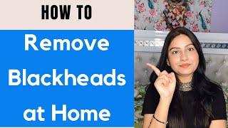 How to Remove Blackheads from Nose at Home | Delhite Parul