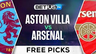 Aston Villa vs Arsenal | Premier League Expert Predictions, Soccer Picks & Best Bets