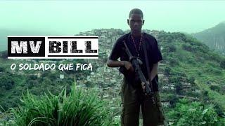 MV BILL - O Soldado que Fica (Oficial)