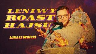 Łukasz Wolski - Leniwy Roast Hajsu I Stand-up I 2023