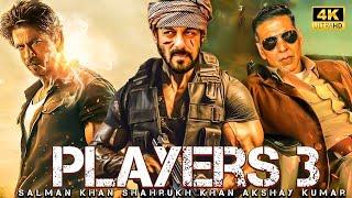 Players 3 (New Movie ) 2024 | Salman Khan, Shah Rukh & Akshay Kumar | New Blockbuster Hindi Movie |