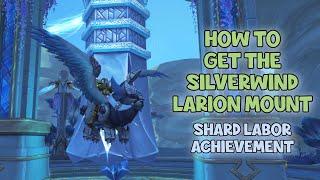 WoW Shadowlands - How To Get The Silverwind Larion Mount | Shard Labor Achievement | Bastion