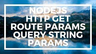 NodeJS For Beginners: Working with Express Http Get Request, Route Params and Query Strings
