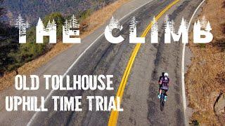 The Climb - Old Tollhouse Uphill Time Trial