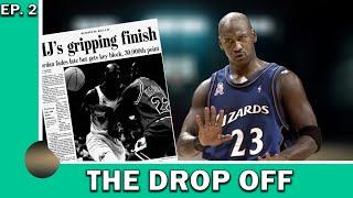 [A Michael Jordan Story] The Drop Off