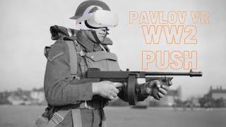 Pavlov VR   WW2 Push Highlights