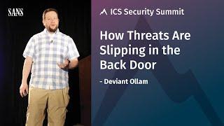 How Threats Are Slipping In the Back Door - SANS ICS Security Summit 2017