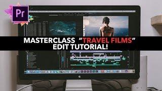 Masterclass "Travel Films" Edit Tutorial!