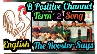 Second Term, English, Ennum Ezluthum "The Rooster Say kokkarakoo koo"Song