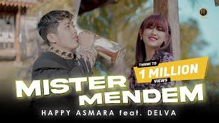 HAPPY ASMARA FT DELVA - MISTER MENDEM ( Official Music Video )