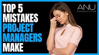 NEVER do THIS as a project manager! Mistakes to avoid at all costs...