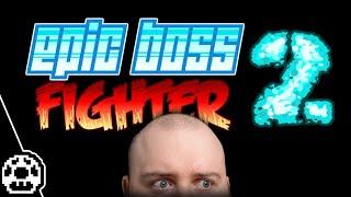 Zurück im Epic Boss Fighter 2