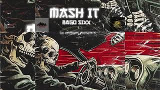 Bago Sixx - Mash It (Official Audio)prod by aYo CiTy  #basically #G8 records #1empire records