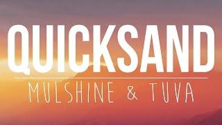 Mulshine & TUVA - Quicksand [Official Lyric Video]