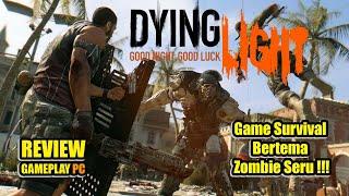 Dying Light Gameplay Terbaru 2023 Review