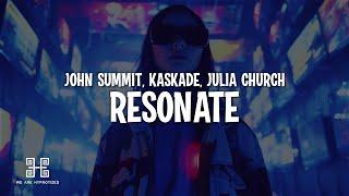 John Summit & Kaskade - Resonate (ft. Julia Church) (Lyrics)